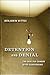 Detention and Denial: The C...