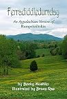 Ferradiddledumday: An Appalachian Version of Rumpelstiltskin Ferradiddledumday: An Appalachian Version of Rumpelstiltskin