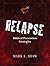 RELAPSE by Mark E. Shaw