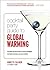 Cocktail Party Guide to Global Warming: Everything You Need to Know to Converse Intelligently About Global Warming in Any Social Situation