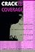 Cracked Coverage: Television News, The Anti-Cocaine Crusade, and the Reagan Legacy