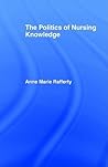 The Politics of Nursing Knowledge