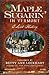 Maple Sugarin' in Vermont: A Sweet History