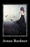 Eve by Arnaz Buckner Eve by Arnaz Buckner