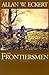 The Frontiersmen: A Narrative
