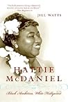 Hattie McDaniel by Jill  Watts