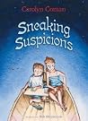 Sneaking Suspicions Sneaking Suspicions