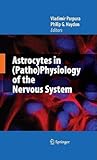 Astrocytes in (Patho)Physiology of the Nervous System