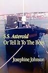 S.S. Asteroid or Tell It to the Bees