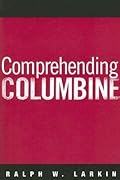 Comprehending Columbine