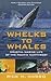 Whelks to Whales: Coastal Marine Life of the Pacific Northwest