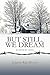 But Still, We Dream: (A Novel in Verse)