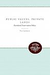 Public Values, Private Lands: Farmland Preservation Policy, 1933-1985