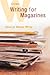 Writing for Magazines: A Be...