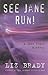 See Jane Run! (Jane Yeats, #3)