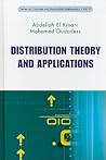 DISTRIBUTION THEORY AND APPLICATIONS (Concrete and Applicable Mathematics)