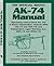 The Official Soviet Ak-74 Manual: Operating Instructions for the 5.45mm Kalashnikov Assault Rifle (Ak-74 and Ks-74) and Kalashnikov Light Machine Gun (Rpk-74 and Rpks-74)