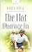 The Flat Marriage Fix (Heartsong Presents #630)