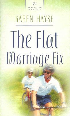 The Flat Marriage Fix (Heartsong Presents #630)