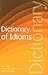 Dictionary of Idioms (Wordsworth Reference)