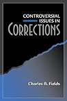 Controversial Issues in Corrections