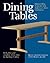 Dining Tables: Outstanding Projects from America's Best Craftsmen (Furniture Projects)