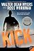 Kick: A YA Novel About a Star Soccer Player, One Mistake, and the Cop Who Believes He Deserves Another Shot