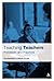 Teaching Teachers: Processes and Practices (Practical Teaching Guides)