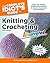 The Complete Idiot's Guide to Knitting and Crocheting Illustrated