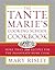 The Tante Marie's Cooking School Cookbook: More Than 250 Recipes for the Passionate Home Cook