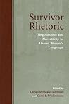 Survivor Rhetoric: Negotiations and Narrativity in Abused Women's Language