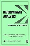 Discriminant Analysis (Quantitative Applications in the Social Sciences) Discriminant Analysis (Quantitative Applications in the Social Sciences)