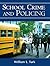 School Crime and Policing