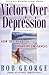 Victory Over Depression: Ho...