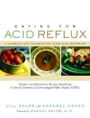 Eating for Acid Reflux: A Handbook and Cookbook for Those with Heartburn (Paperback)