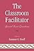 The Classroom Facilitator: Special Issue Questions