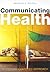 Communicating Health by Mohan J. Dutta