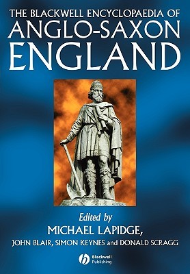 The Blackwell Encyclopaedia of Anglo-Saxon England (Paperback)