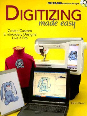 Digitizing Made Easy: Create Custom Embroidery Designs Like a Pro (Paperback)