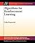 Algorithms for Reinforcement Learning (Synthesis Lectures on Artificial Intelligence and Machine Learning, 9)