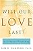 Will Our Love Last? by Sam R. Hamburg