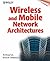 Wireless Mobile Architectures