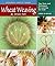 Wheat Weaving & Straw Art: Tips, Tools, and Techniques for Learning the Craft (Heritage Crafts Today)
