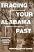 Tracing Your Alabama Past
