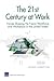 The 21st Century at Work: Forces Shaping the Future Workforce and Workplace in the United States