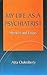 My Life as a Psychiatrist - Memoirs and Essays