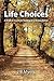 Life Choices by J.B. Myers