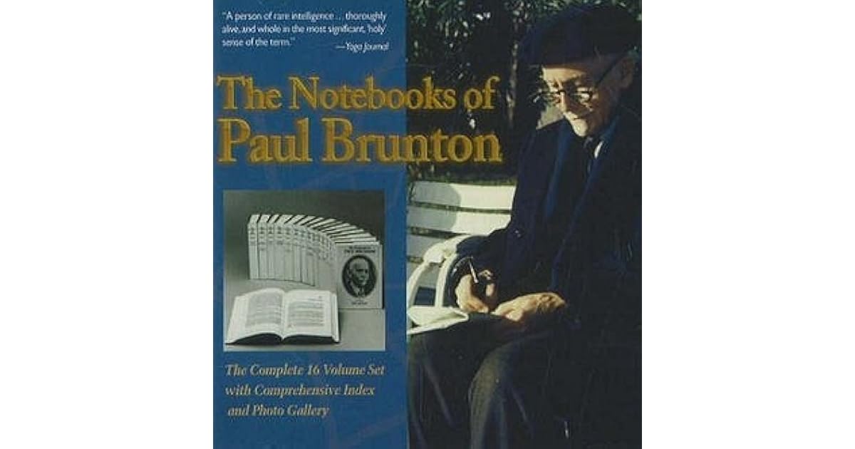 The Notebooks of Paul Brunton The Complete 16Volume Set with