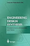 Engineering Design Synthesis: Understanding, Approaches and Tools
