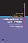 Intergovernmental Fiscal Transfers: Principles and Practice (Public Sector Governance and Accountability)